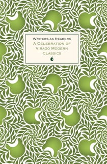 Writers as Readers - A Celebration of Virago Modern Classics