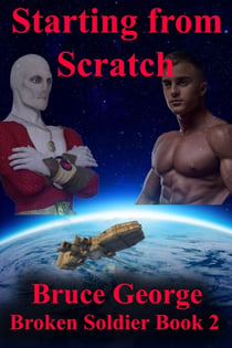Starting from Scratch (Broken Soldier book 2) - Broken Soldier, #2