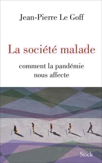 La société malade - Comment la pandémie nous affecte