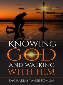 Knowing God and Walking With Him - Leading God's people, #28
