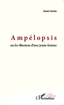 Ampélopsis - ou les illusions d'une jeune femme