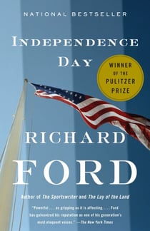 Independence Day - Bascombe Trilogy 2 (Pulitzer Prize Winner)