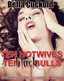 Ten Hotwives, Ten Black Bulls - Watch Me!, #5