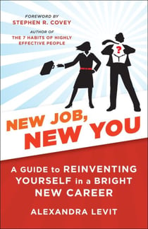 New Job, New You - A Guide to Reinventing Yourself in a Bright New Career