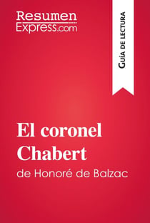 El coronel Chabert de Honoré de Balzac (Guía de lectura) - Resumen y análisis completo