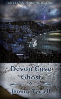 Devon Cove Ghost - Paranormology, #7