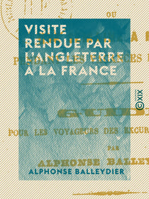Visite rendue par l'Angleterre à la France - Une semaine à Paris pendant les vacances de Pâques