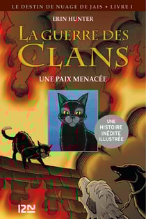 La guerre des Clans - Bande dessinée - cycle II - Le destin de nuage de Jais - tome 01 - Une paix menacée