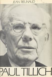 Paul Tillich - Philosophe et théologien