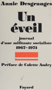 Un Éveil - Journal d'une militante socialiste (1967-1974)