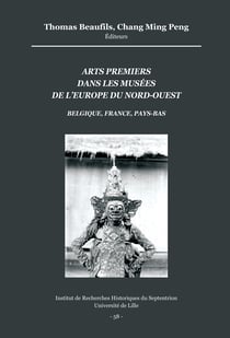 Arts premiers dans les musées de l’Europe du Nord-Ouest (Belgique, France, Pays-Bas)