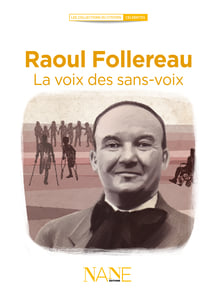 Raoul Follereau - La voix des sans-voix