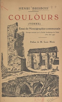 Coulours, Yonne - Essai de monographie communale