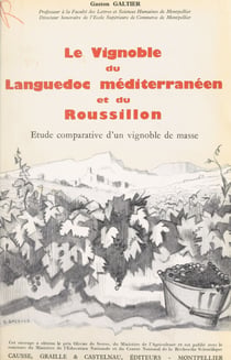Le vignoble du Languedoc méditerranéen et du Roussillon (3) - Étude comparative d'un vignoble de masse