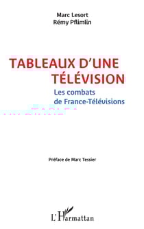 Tableaux d'une télévision - Les combats de France-Télévisions