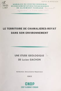 Le territoire de Chamalières-Royat dans son environnement - Une étude géologique