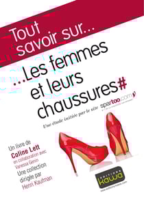 Tout savoir sur... Les femmes et leurs chaussures - Une étude initiée par le site spartoo.com
