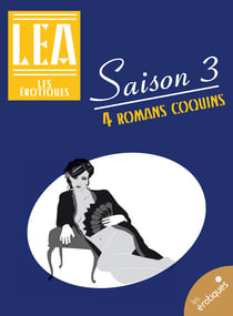 Les érotiques - Saison 3 - Quatre romans coquins