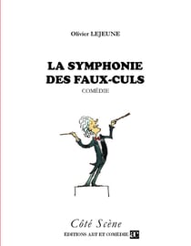 La symphonie des faux-culs - Comédie