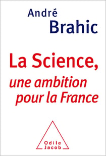 La Science - Une ambition pour la France