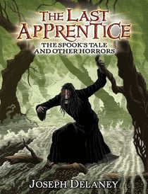 The Last Apprentice: The Spook's Tale - And Other Horrors