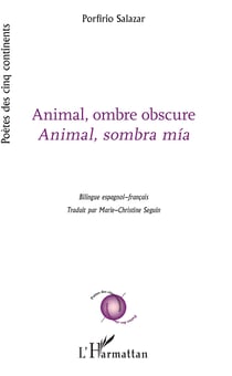 Animal, ombre obscure - Animal, sombra mia - Bilingue espagnol-français