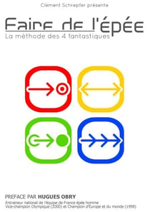 Faire de l'épée - La méthode des 4 fantastiques - La méthode des 4 fantastiques