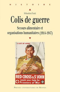 Colis de guerre : Secours alimentaire et organisations humanitaires (1914-1947)