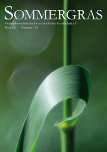Sommergras 132 - Vierteljahresschrift der Deutschen Haiku-Gesellschaft e.V.