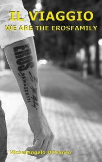 Il Viaggio... We are the Erosfamily - IN ITALIANO