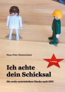 Ich achte dein Schicksal - Die sechs systemischen Checks nach HPZ