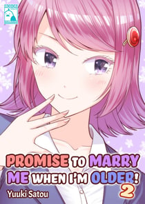 Promise to Marry Me When I'm Older! (Irodori Comics)