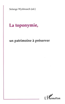La Toponymie, un Patrimoine à Préserver