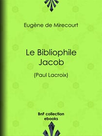 Le Bibliophile Jacob - (Paul Lacroix)