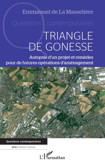 Triangle de Gonesse - Autopsie d'un projet et remèdes pour de futures opérations d'aménagement