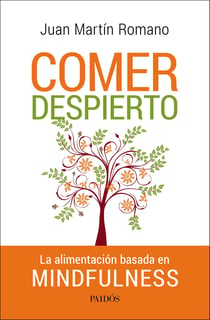 Comer despierto - La alimentación basada en mindfulnes