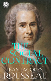 The Social Contract - Jean-Jacques Rousseau
