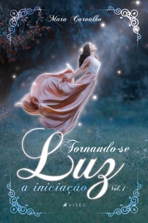 Tornando-se Luz - a iniciação