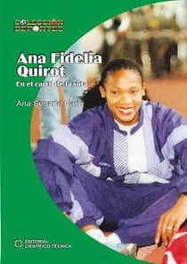 Ana Fidelia Quirot - En el carril de la vida