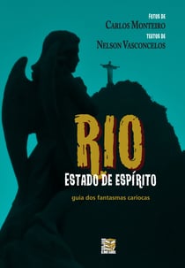 Rio: estado de espírito - guia dos fantasmas cariocas