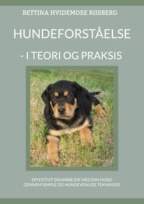 Hundeforståelse - - I teori og praksis