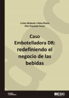 Caso Embotelladora DR: Redefiniendo el negocio de las bebidas