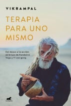 Terapia para uno mismo - Del deseo a la acción: 42 kriyas de Kundalini Yoga y 11 con gong