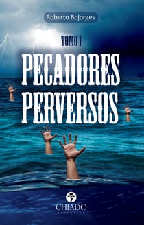 Pecadores Perversos Tomo I