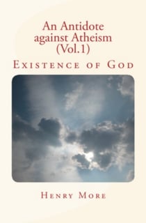 An Antidote against Atheism (Vol.1) - Existence of God
