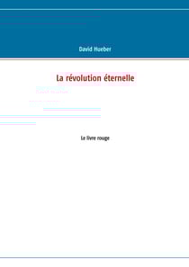 La révolution éternelle - Le livre rouge