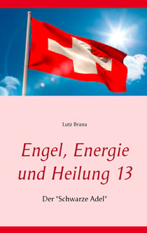 Engel, Energie und Heilung 13 - Der "Schwarze Adel"