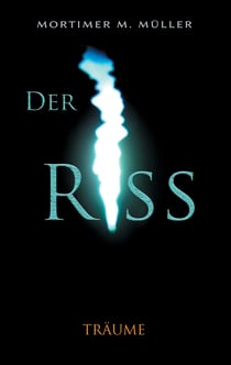 Der Riss - Träume