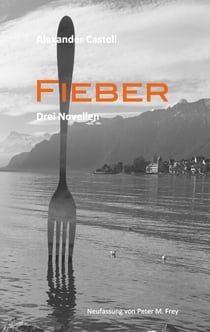 Fieber - Drei Novellen