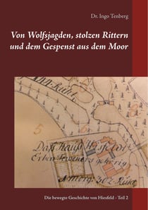 Von Wolfsjagden, stolzen Rittern und dem Gespenst aus dem Moor - Teil 2